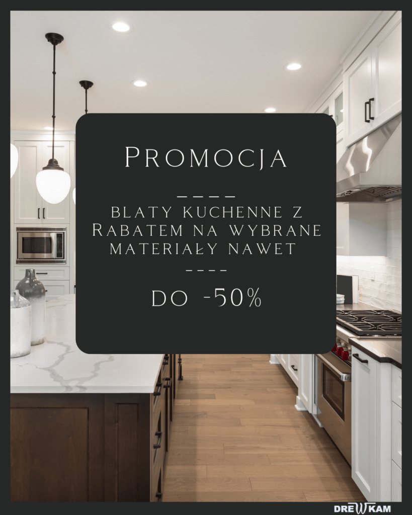 blaty kuchenne wrocław, promocja do -50%